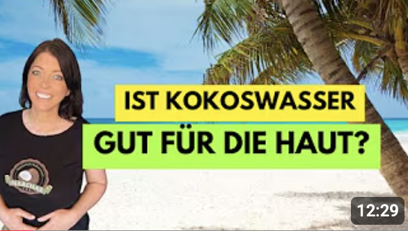 Ist Kokoswasser gut für die Haut?