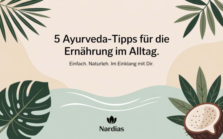 5 Ayurveda-Tipps für die Ernährung im Alltag